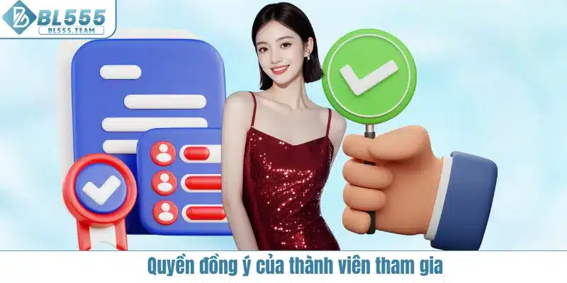 Quyền đồng ý của thành viên tham gia